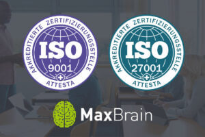 ISO 9001 und ISO 27001 Zertifizierung MaxBrain